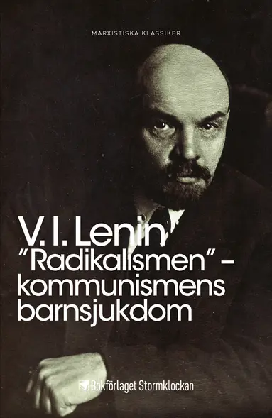 Vladimir Iljitj Lenin - ”Radikalismen” – kommunismens barnsjukdom, Häftad