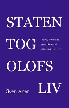 bokomslag Staten tog Olofs liv