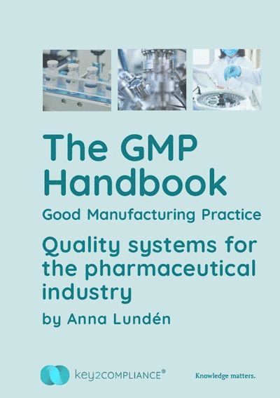 The GMP handbook : good manufacturing practice - quality systems for the pharmaceutical industry 1