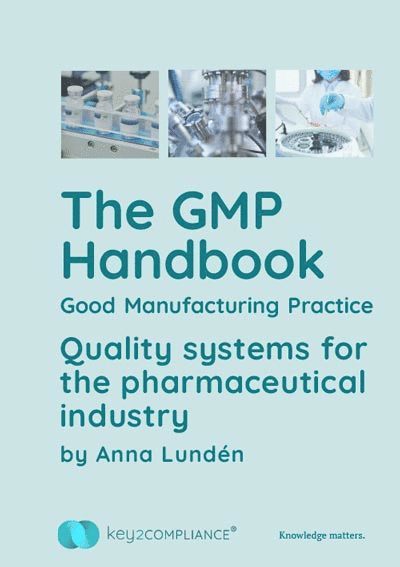 The GMP handbook : good manufacturing practice - quality systems for the pharmaceutical industry