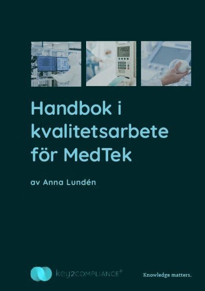 Anna Lundén - Handbok i kvalitetsarbete för MedTek, Häftad