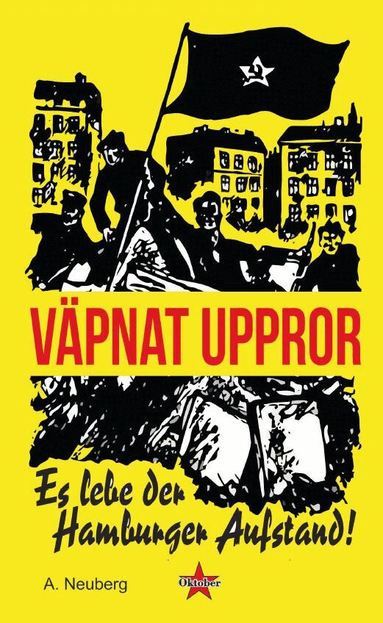 A. Neuberg - Det väpnade upproret, Häftad