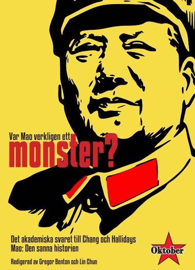 Var  Mao verkligen ett monster? : det akademiska svaret till Chang och Hallidays Mao Den sanna historien, Häftad