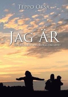 Teppo Oksa - Jag ÄR : En ljusarbetares blogg om livet, Häftad
