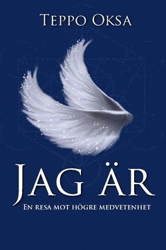 Jag är : en resa mot högre medvetenhet