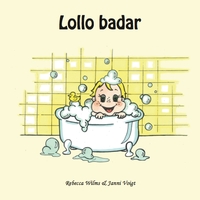 Rebecca Wilms - Lollo badar - en pekbok med babytecken, Kartonnage