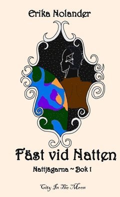 Erika Nolander - Fäst vid Natten, Häftad