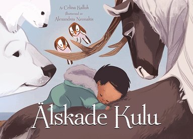 Celina Kalluk - Älskade Kulu, Inbunden