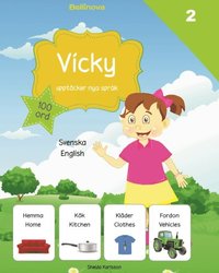 bokomslag Vicky upptäcker nya språk : svenska / engelska