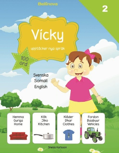 Sheida Karlsson - Vicky upptäcker nya språk 2. Somaliska, Inbunden