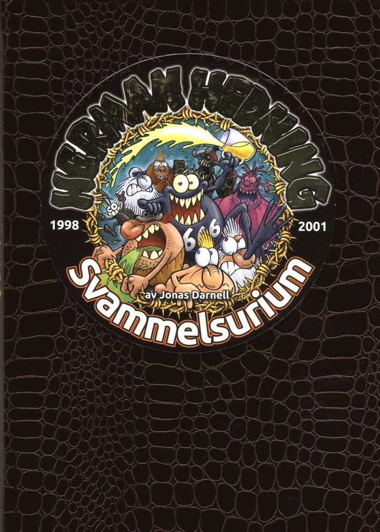 Jonas Darnell - Herman Hedning. 1998-2001 Svammelsurium, Inbunden