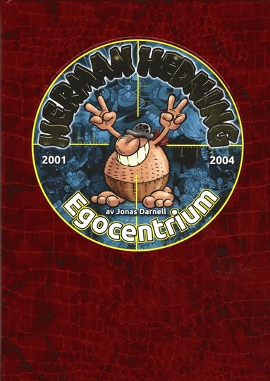 bokomslag Herman Hedning 2001-2004 Egocentrium