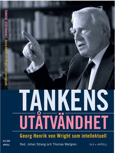 Tankens utåtvändhet : Georg Henrik von Wright som intellektuell, Häftad