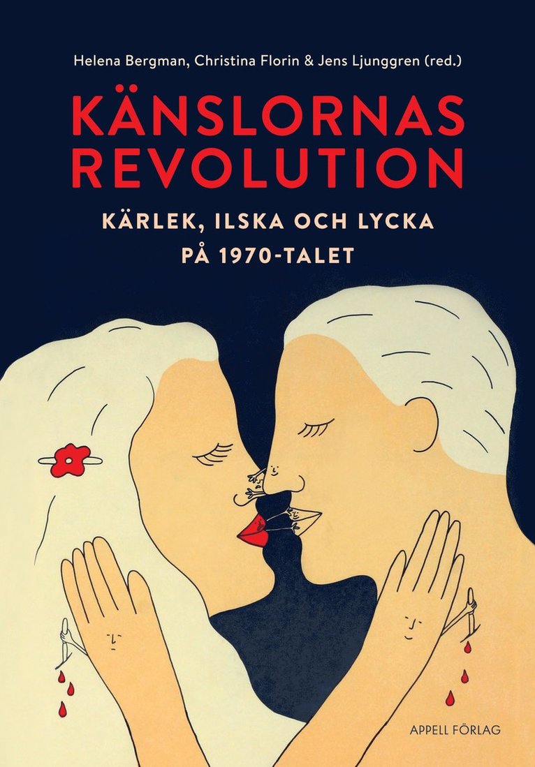Känslornas revolution : kärlek, ilska och lycka på 1970-talet 1