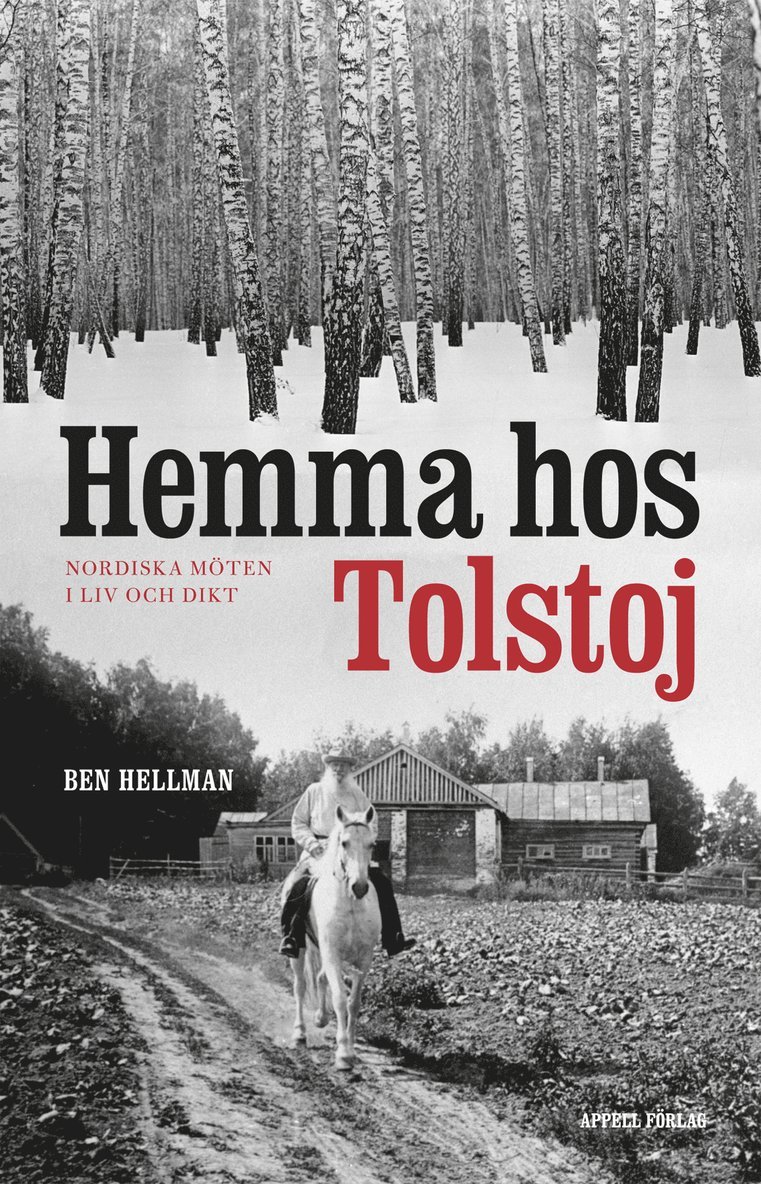Hemma hos Tolstoj : nordiska möten i liv och dikt 1