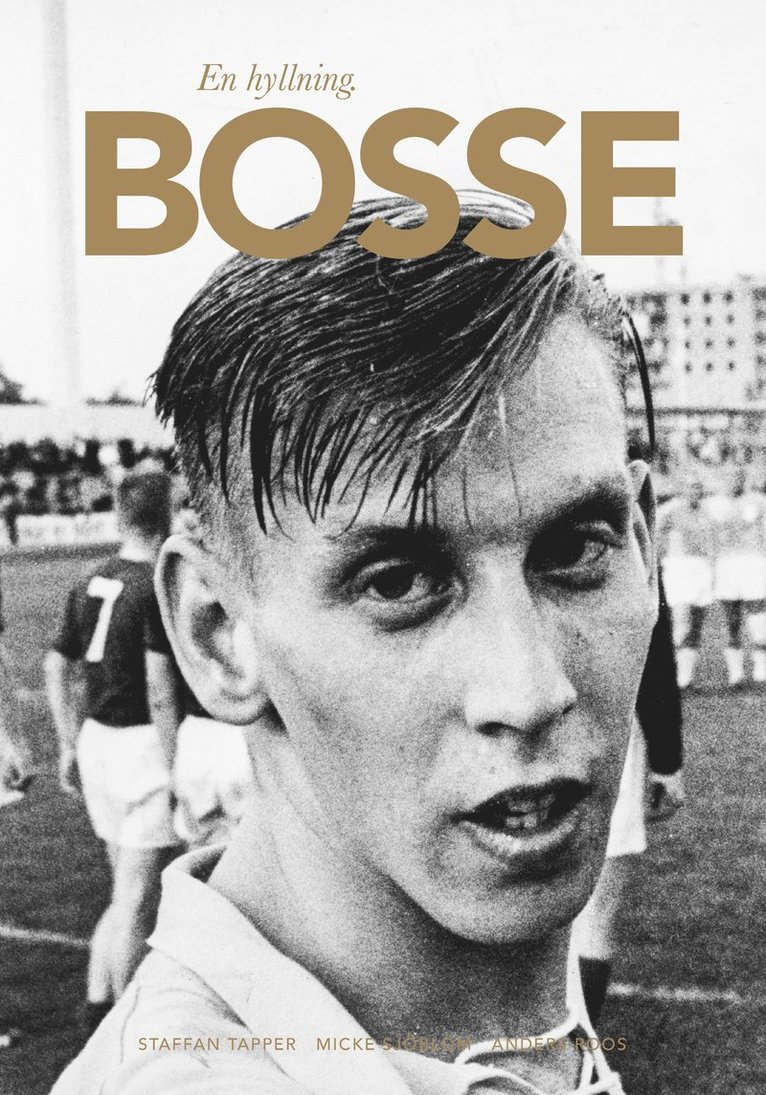 Staffan Tapper, Micke Sjöblom, Anders Roos - En hyllning :  Bosse, Inbunden