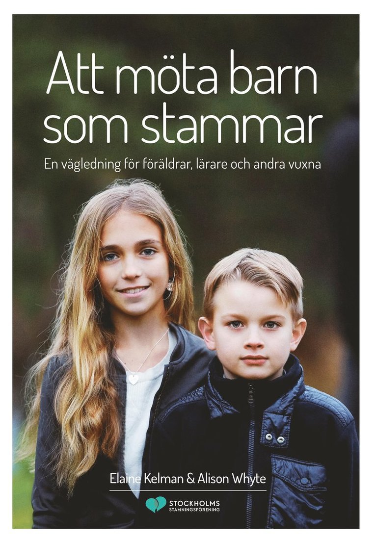 Elaine Kelman, Alison Whyte - Att möta barn som stammar : en vägledning för föräldrar, lärare och andra vuxna, Häftad