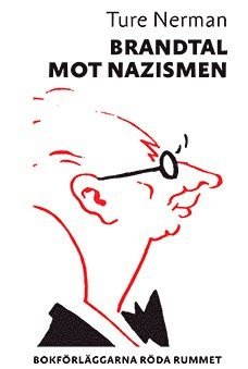 Ture Nerman - Brandtal mot nazismen, Häftad