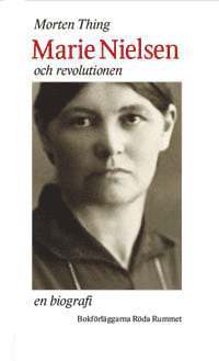 bokomslag Marie Nielsen och revolutionen, en biografi