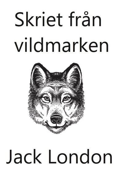 bokomslag Skriet från vildmarken (lättläst)