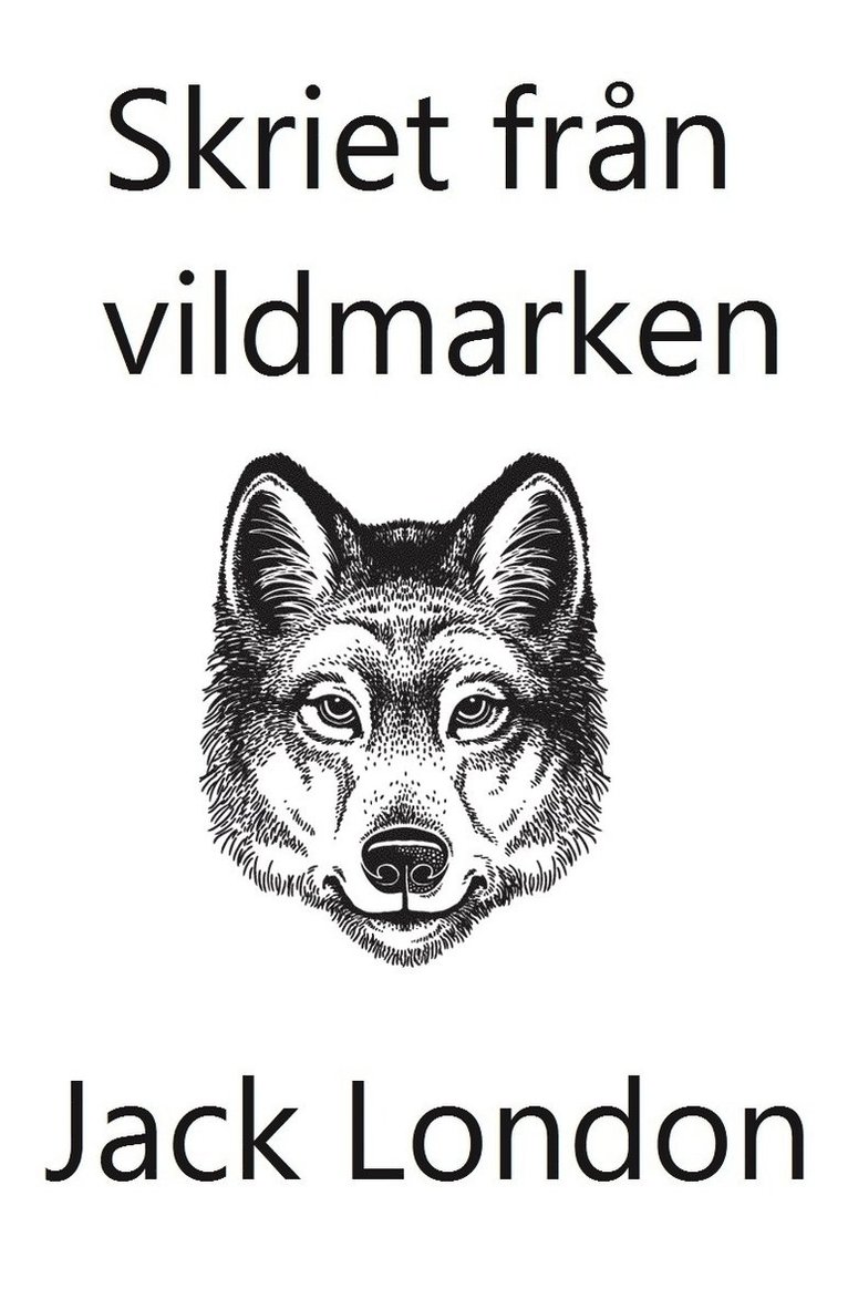 Skriet från vildmarken (lättläst) 1