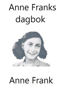 bokomslag Anne Franks dagbok (Lättläst) - Akelius Språkkurs