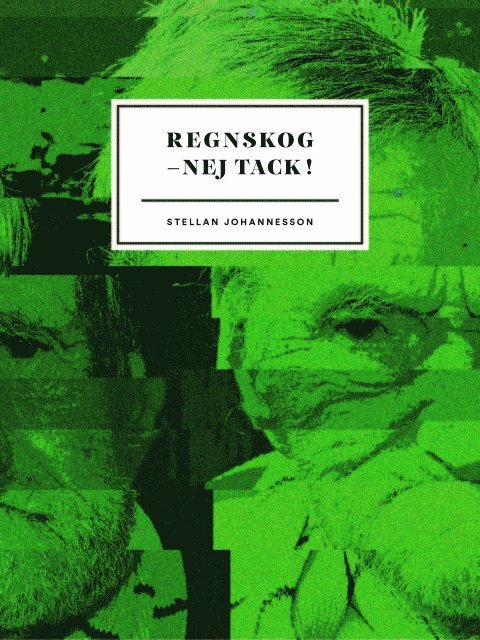 Regnskog - Nej tack!