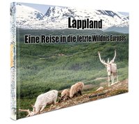 bokomslag Lappland : eine reise in die letzte wildnis Europas