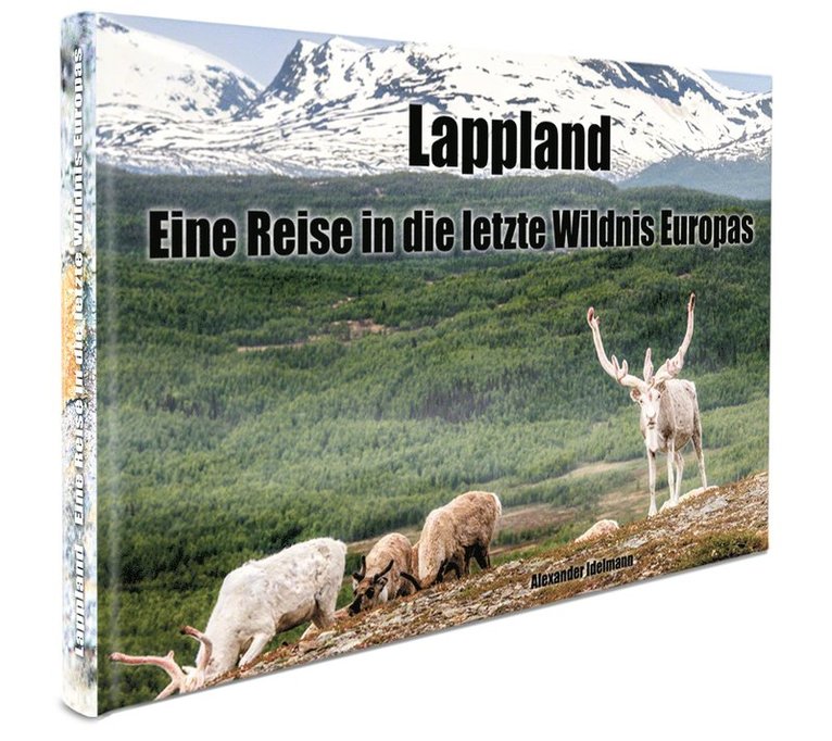 Lappland : eine reise in die letzte wildnis Europas 1