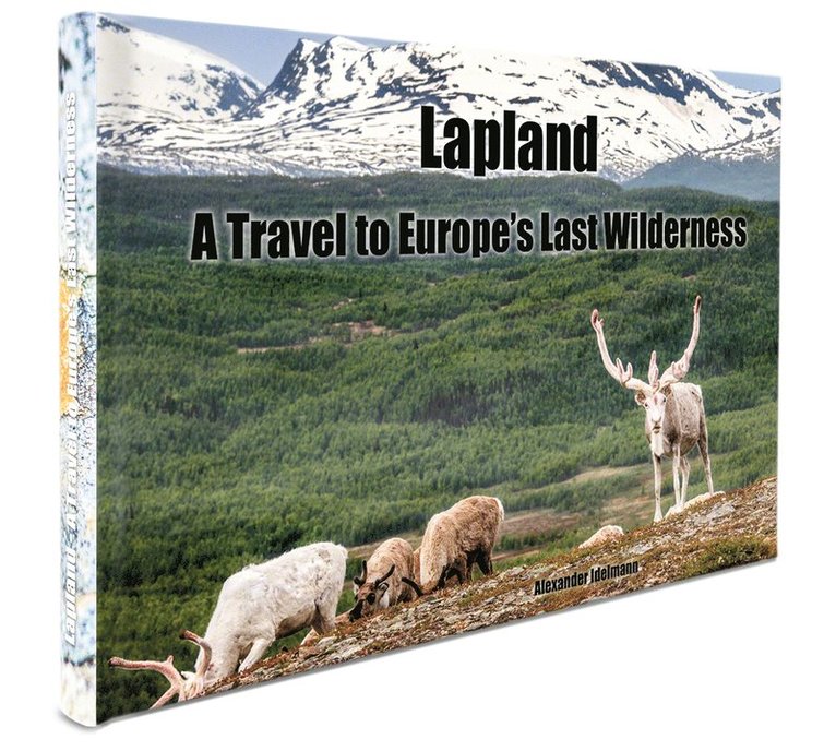 Lapland : a travel to Europe's last wilderness 1