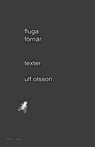 Ulf Olsson - Fluga förnär, Häftad