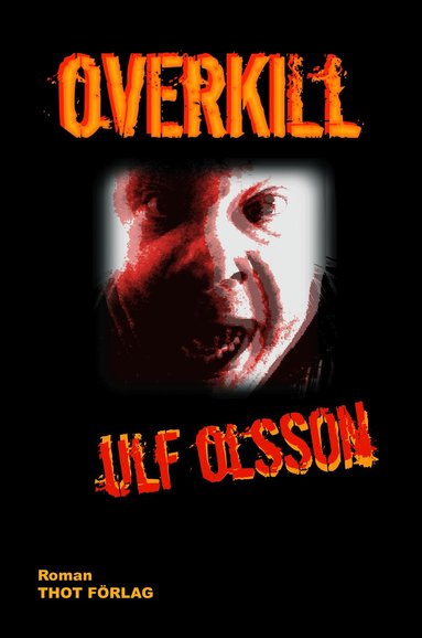 Ulf Olsson - Overkill, Häftad