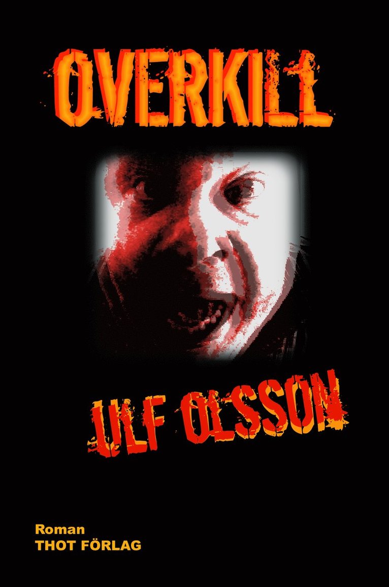 Ulf Olsson - Overkill, Häftad