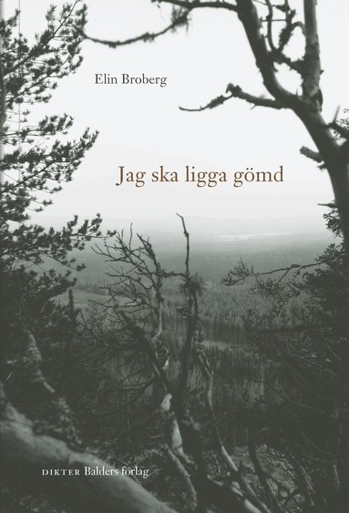 Elin Broberg - Jag ska ligga gömd, Häftad