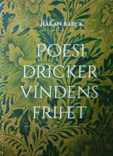 bokomslag Poesi dricker vindens frihet