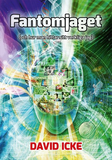 David Icke - Fantomjaget : (och hur man hittar sitt verkliga jag), Häftad