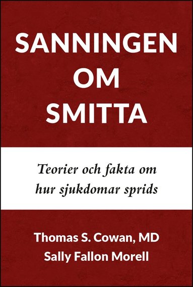 bokomslag Sanningen om smitta : teorier och fakta om hur sjukdomar sprids