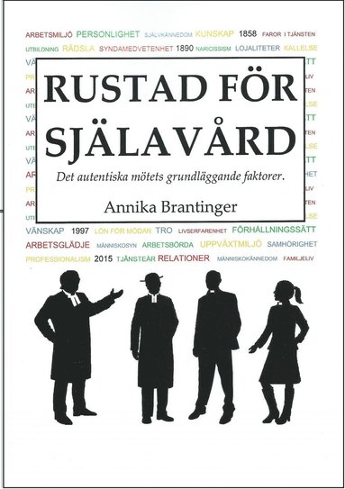 bokomslag Rustad för själavård. Det autentiska mötets grundläggande faktorer