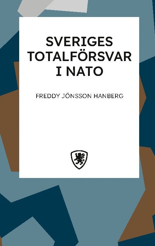 Freddy Jönsson Hanberg - Sveriges totalförsvar i NATO, Inbunden