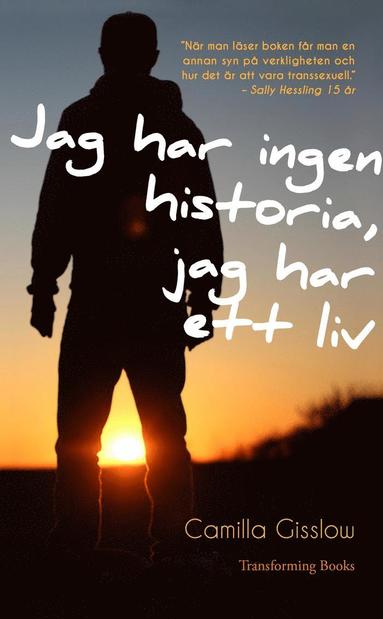 bokomslag Jag har ingen historia, jag har ett liv