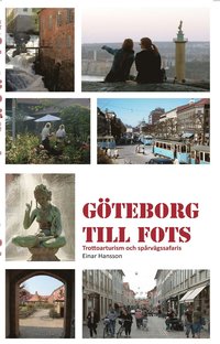 bokomslag Göteborg till fots : trottoarturism och stadssafaris