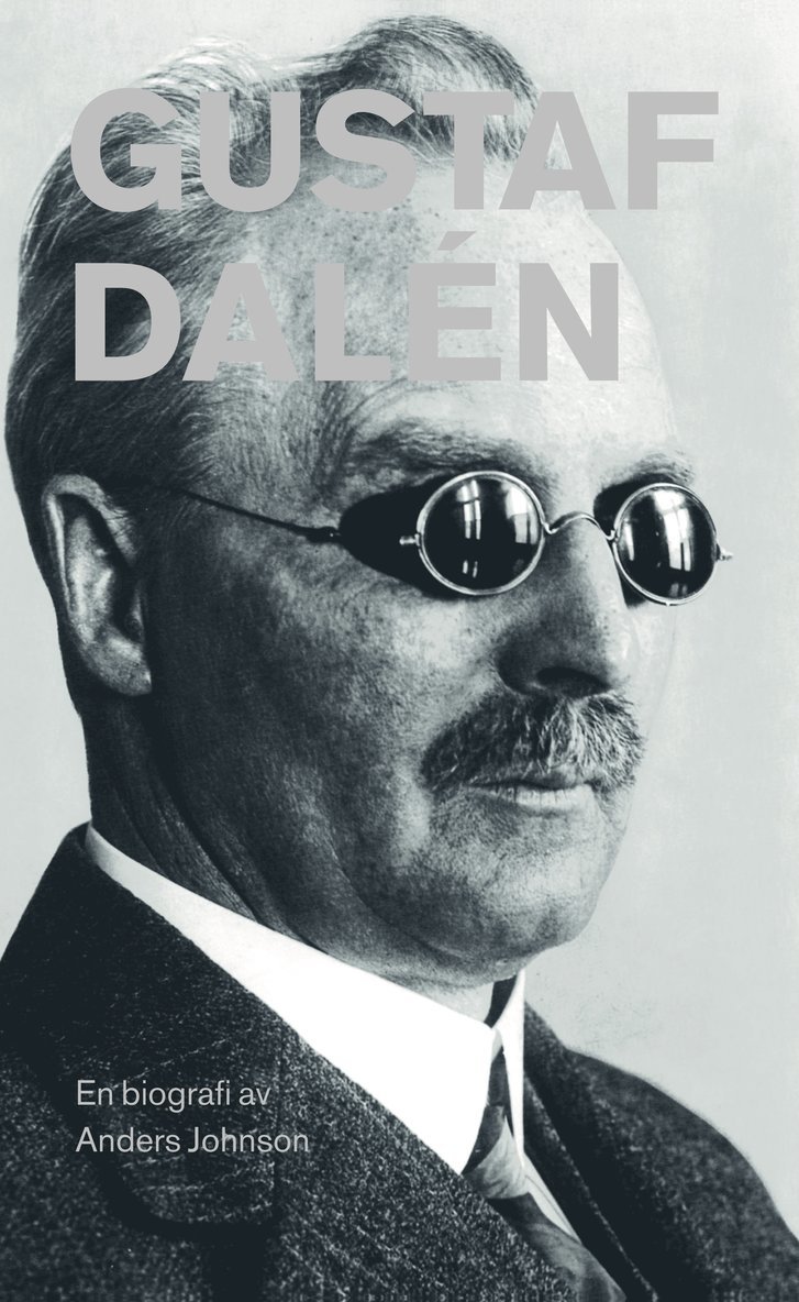 Anders Johnson - Gustaf Dalén : en biografi, Inbunden