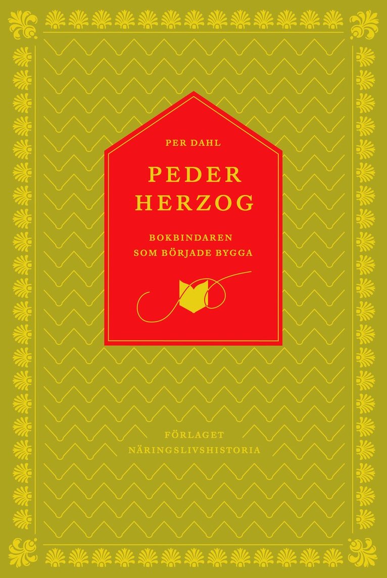 Per Dahl - Peder Herzog : bokbindaren som började bygga, Inbunden