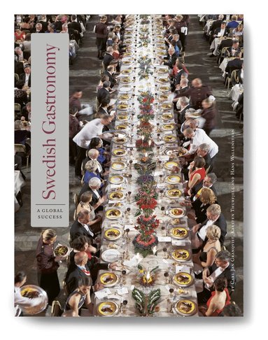Carl Jan Granqvist, Karsten Thurfjell, Hans Wallensteen - Svensk gastronomi : en global succé (engelska), Inbunden