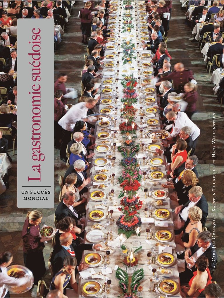 Svensk Gastronomi : en global succé (franska) 1
