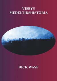 bokomslag Visbys medeltidshistoria