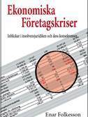 bokomslag Ekonomiska Företagskriser - Inblickar i insolvensjuridiken och dess konsekvenser
