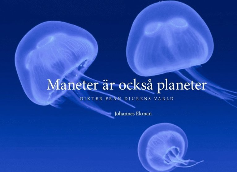 Maneter är också planeter : Dikter från djurens värld