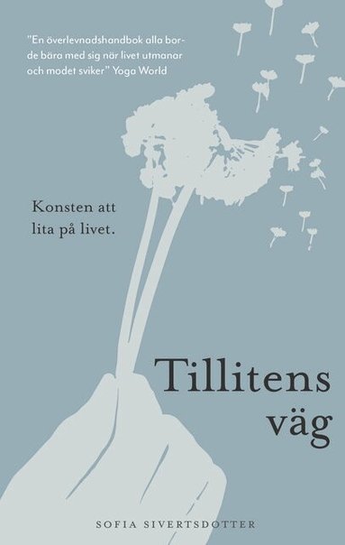 Sofia Sivertsdotter - Tillitens väg : konsten att lita på livet, Häftad