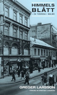 Himmelsblått : En tidsresa i Malmö